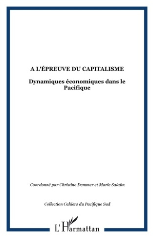 A l'épreuve du capitalisme. Dynamiques économiques dans le Pacifique