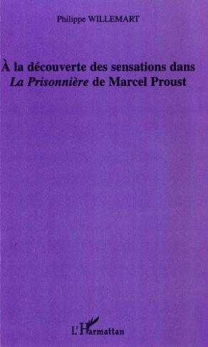 A la découverte des sensations dans "La Prisonnière" de Marcel Proust