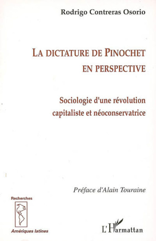 La dictature de Pinochet en perspective. Sociologie d'une révolution capitaliste et néoconservatrice