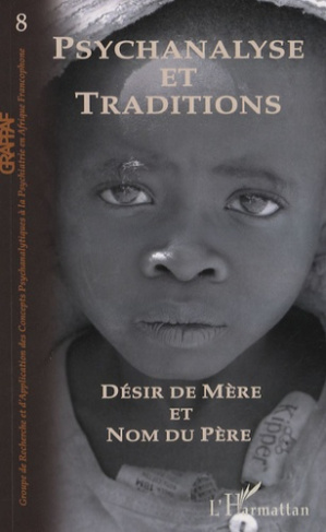 Psychanalyse et Traditions N° 8 : Désir de Mère et Nom du Père