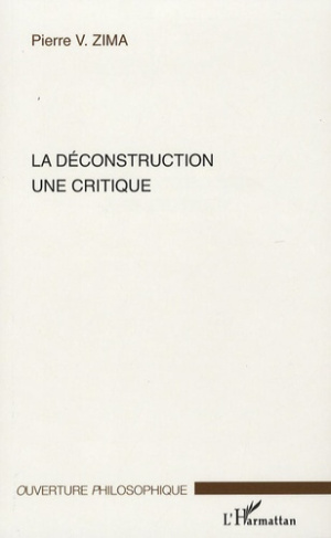 La déconstruction une critique. Edition revue et augmentée
