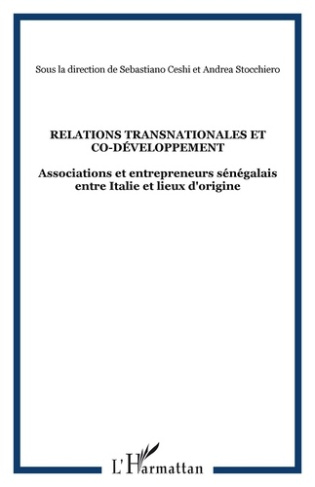 Relations transnationales et co-développement. Associations et entrepreneurs sénégalais entre Italie