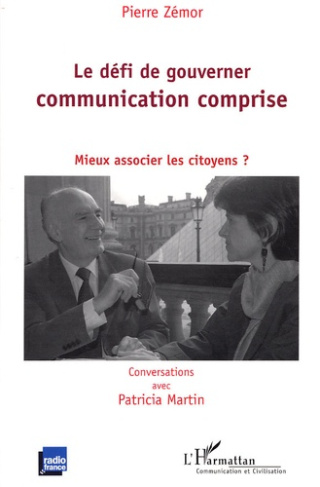 LE DEFI DE GOUVERNER COMMUNICATION COMPRISE - MIEUX ASSOCIER LES CITOYENS ?