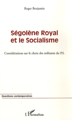Ségolène Royal et le Socialisme. Considérations sur le choix des militants du PS