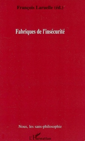 Fabriques de l'insécurité