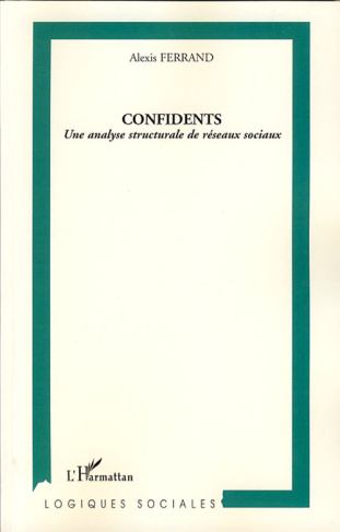 Confidents. Une analyse structurale de réseaux sociaux