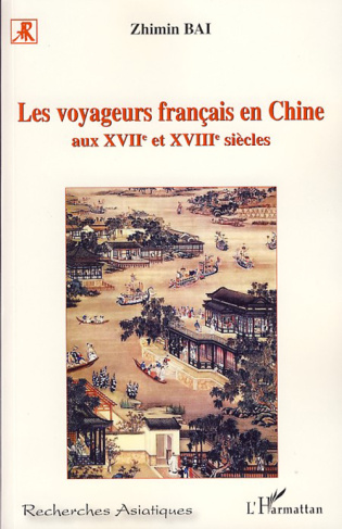 Les voyageurs français en Chine aux XVIIe et XVIIIe siècles
