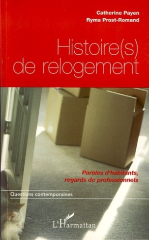 Histoire(s) de relogement. Paroles d'habitants, regards de professionnels