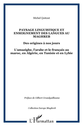 Paysage linguistique et enseignement des langues au Magreb des origines à nos jours. L'amazighe, l'a
