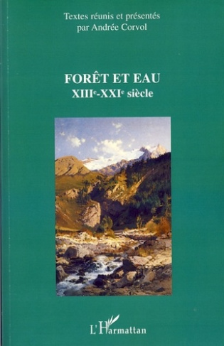 Forêt et eau. XIIIe-XXIe siècle