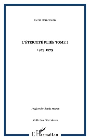 L'éternité pliée. Tome 1, 1973-1975