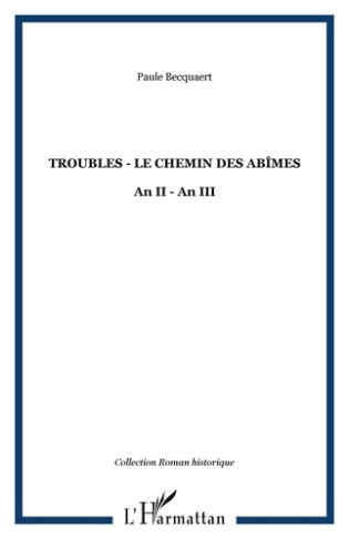 Troubles. Le chemin des abîmes An II-An III