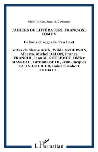 Cahiers de littérature française N° 5 : Ballons et regards d'en haut