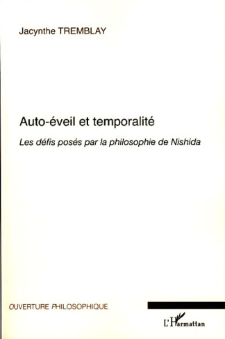 Auto-éveil et temporalité. Les défis posés par la philosophie de Nishida