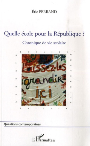 Quelle école pour la République ? Chronique de vie scolaire