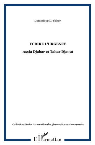 Ecrire l'urgence : Assia Djebar et Tahar Djaout