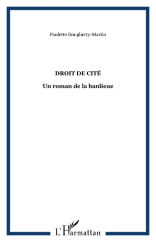 Droit de cité. Un roman de la banlieue