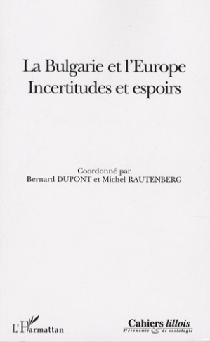 Cahiers lillois d'économie et de sociologie Hors-série : La Bulgarie et l'Europe. Incertitudes et es