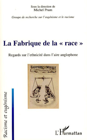 La Fabrique de la "race". Regards sur l'ethnicité dans l'aire anglophone