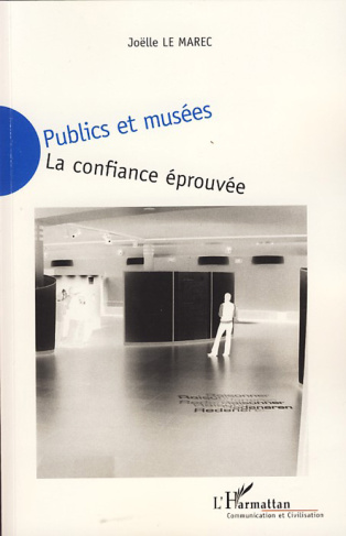 Publics et musées. La confiance éprouvée