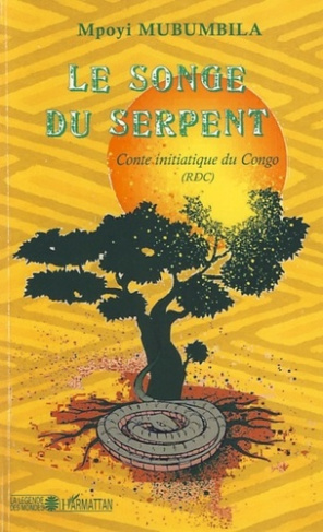 Le songe du serpent. Conte initiatique du Congo (RDC)