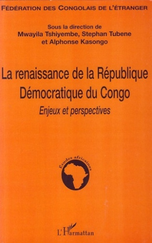 La renaissance de la République démocratique du Congo. Enjeux et perspectives