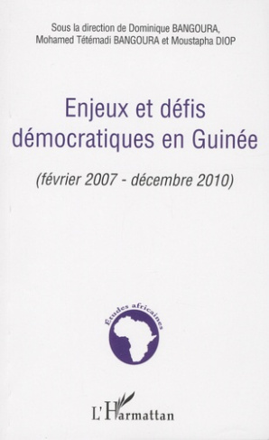 Enjeux et défis démocratiques en Guinée. Février 2007 - Décembre 2010