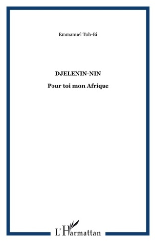 Djelenin-nin. Pour toi mon Afrique