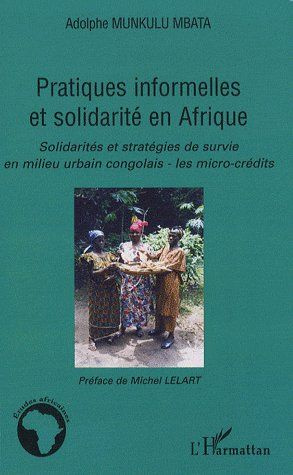 Pratiques informelles et solidarité en Afrique. Solidarités et stratégies de survie en milieu urbain