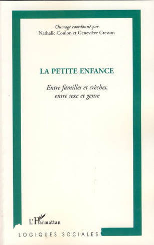 La petite enfance. Entre familles et crèches, entre sexe et genre