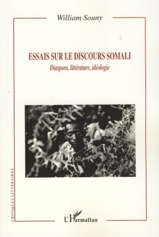 Essais sur le discours Somali. Diaspora, littérature, idéologie