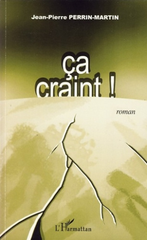 Ca craint !. Roman