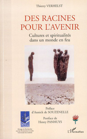 Des racines pour l'avenir. Cultures et spiritualités dans un monde en feu
