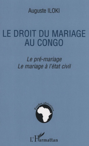 LE DROIT DU MARIAGE AU CONGO - LE PRE-MARIAGE. LE MARIAGE A L'ETAT-CIVIL