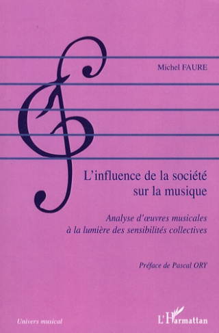 L'influence de la société sur la musique. Analyse d'oeuvres musicales à la lumière des sensibilités