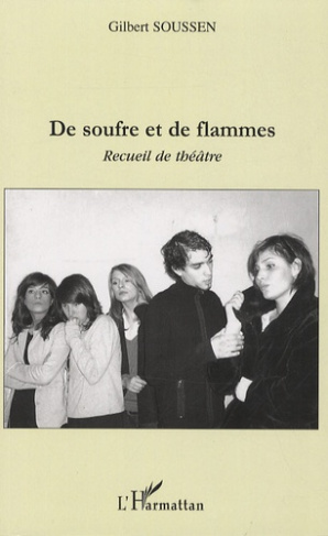 De soufre et de flammes. Recueil de théâtre