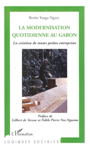 La modernisation quotidienne au Gabon. La création de toutes petites entreprises