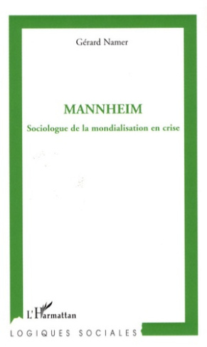Mannheim. Sociologue de la mondialisation en crise