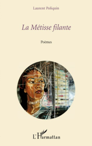 La Métisse filante. Poèmes