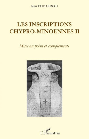Les inscriptions chypro-minoennes. Mises au point et compléments