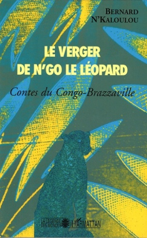 Le verger de n'go le léopard. Contes du Congo-Brazzaville
