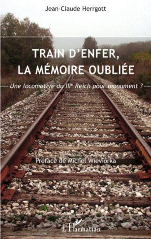 Train d'enfer, la mémoire oubliée. Une locomotive du IIIe Reich pour monument ? 2003-2007