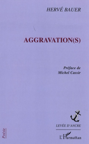 Aggravation(s)