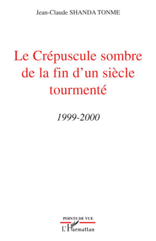Le crépuscule sombre de la fin d'un siècle tourmenté 1999-2000