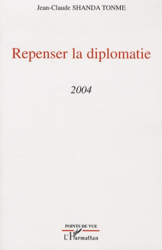 Repenser la diplomatie. 2004
