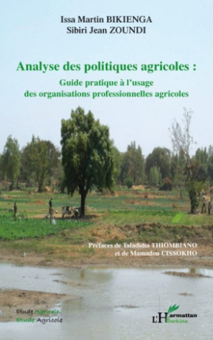 Analyse des politiques agricoles : guide pratique à l'usage des organisations professionnelles agric