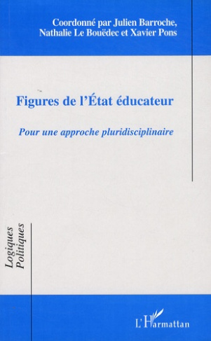 Figures de l'Etat éducateur. Pour une approche pluridisciplinaire