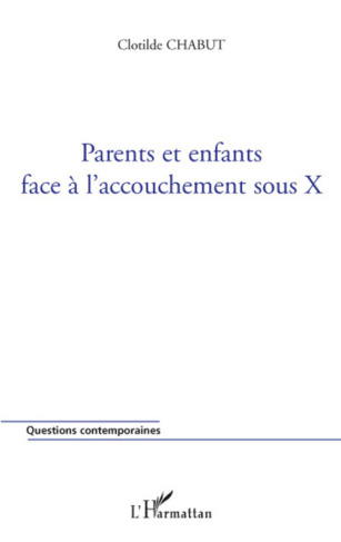 Parents et enfants face à l'accouchement sous X
