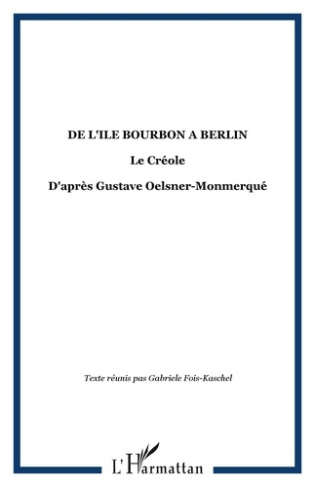 De l'île Bourbon à Berlin. Le Créole