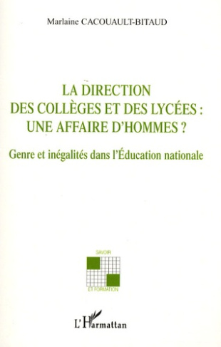La direction des collèges et des lycées : une affaire d'hommes ? Genre et inégalités dans l'Educatio